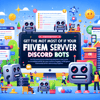 Get the Most Out of Your Fivem Server with These Essential Discord Bots