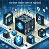 Top Five FiveM Server Plugins You Need to Install